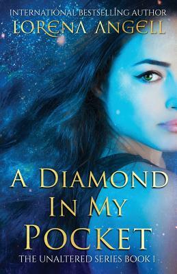 A Diamond in My Pocket by Lorena Angell