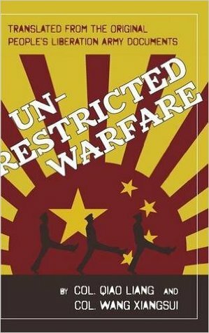 Unrestricted Warfare: Translated from the Original People's Liberation Army Documents by Wang Xiangsui, Qiao Liang