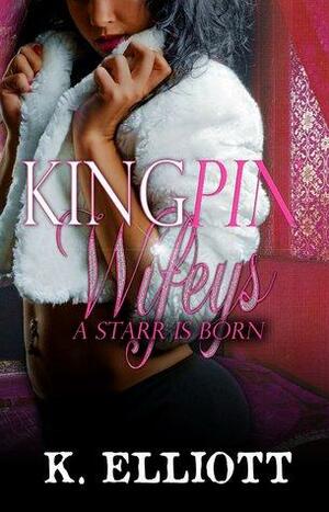 A Starr Is Born by K. Elliott