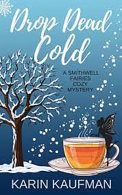 Drop Dead Cold by Karin Kaufman