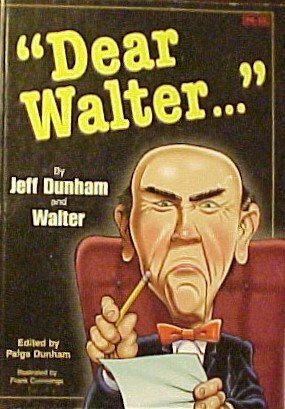 Dear Walter... by Jeff Dunham