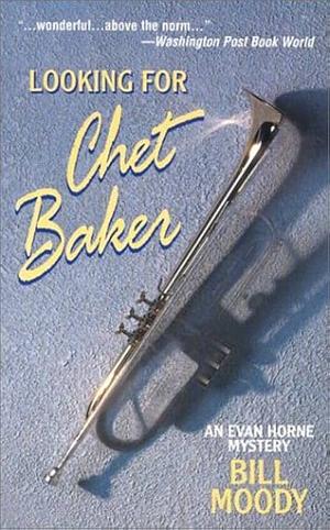 Looking for Chet Baker by Bill Moody