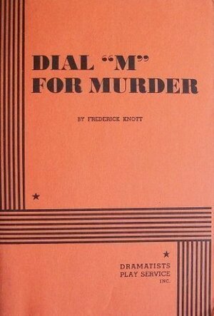 Dial M for Murder by Frederick Knott