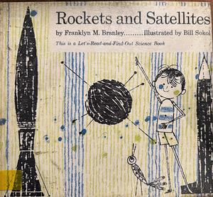 Rockets and Satellites by Franklyn M. Branley