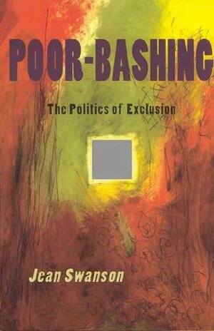 Poor-Bashing by Jean Swanson