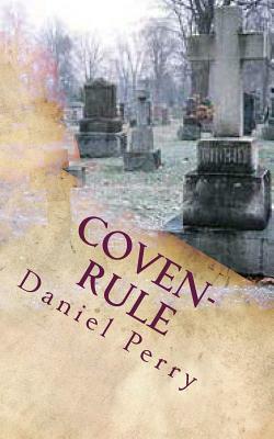 Coven-Rule: Things that go Bump by Daniel Perry