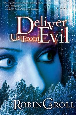 Deliver Us From Evil by Robin Caroll