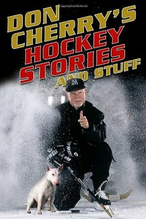 Don Cherry's Hockey Stories and Stuff by Al Strachan, Don Cherry