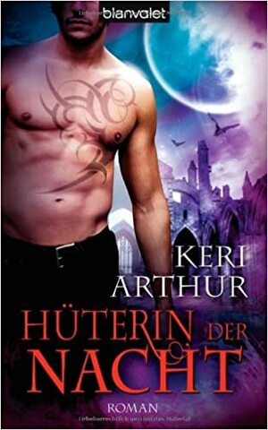 Hüterin der Nacht by Keri Arthur