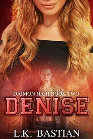 Denise by L.K. Bastian