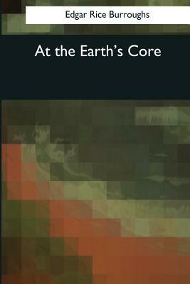 At the Earth's Core by Edgar Rice Burroughs