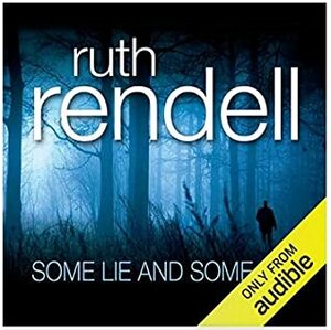 Some Lie and Some Die by Ruth Rendell