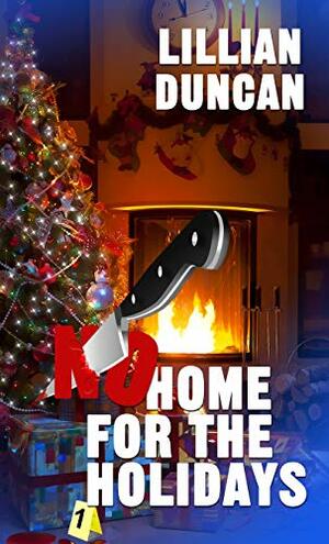 No Home for the Holidays by Lillian Duncan