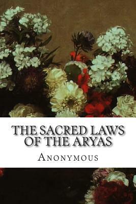 The Sacred Laws of the Aryas by 