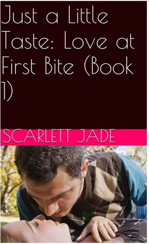 Love at First Bite by Scarlett Jade