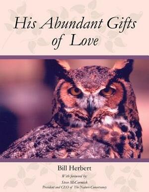 His Abundant Gifts of Love by Bill Herbert