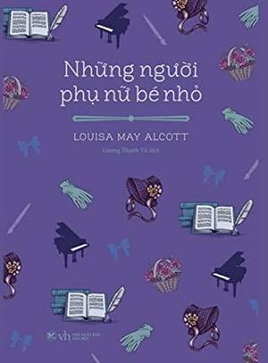 Những Người Phụ Nữ Bé Nhỏ by Louisa May Alcott