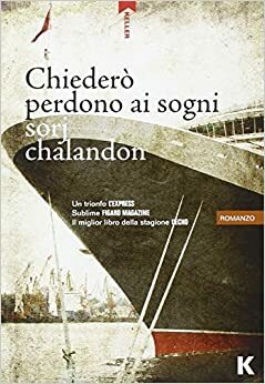 Chiederò perdono ai sogni by Sorj Chalandon