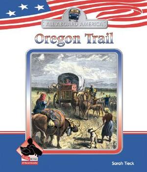 Oregon Trail by Sarah Tieck