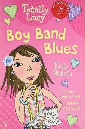 Boy Band Blues by Kelly McKain