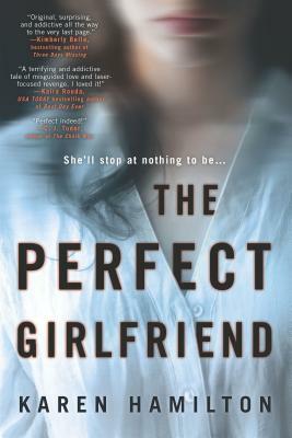 The Perfect Girlfriend by Karen Hamilton