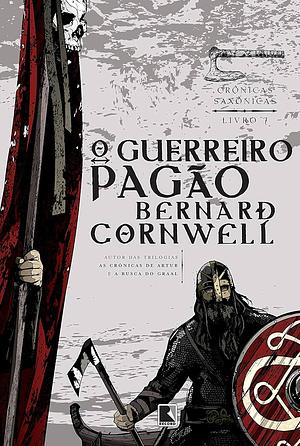 O Guerreiro Pagão by Bernard Cornwell