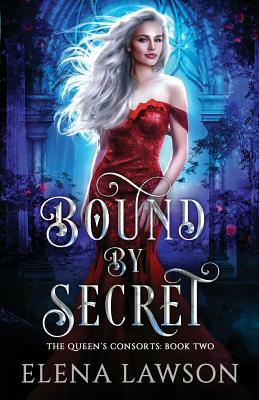 Bound by Secret: A Reverse Harem Fantasy Romance by Elena Lawson
