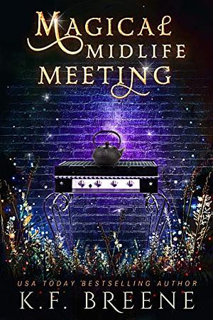 Magical Midlife Meeting by K.F. Breene