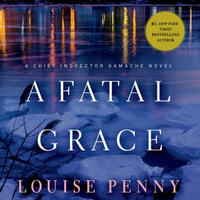 A Fatal Grace by Louise Penny