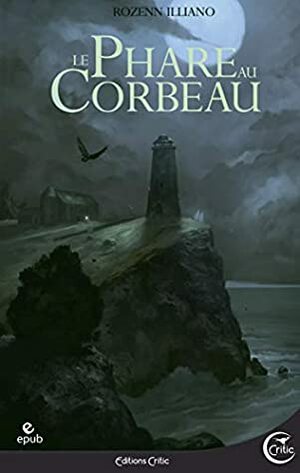 Le Phare au corbeau by Rozenn Illiano