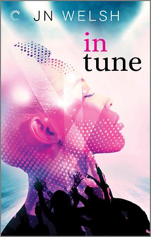 In Tune by J.N. Welsh