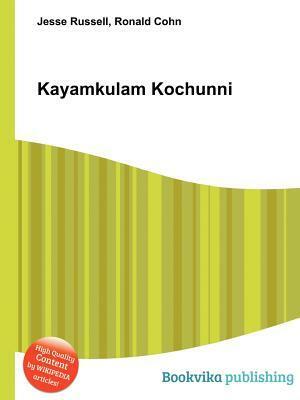 Kayamkulam Kochunni by Jesse Russell, Ronald Cohn