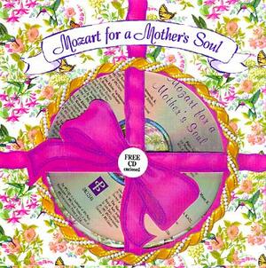 Mozart for a Mother's Soul [With CD] by Teresa Bell Kindred