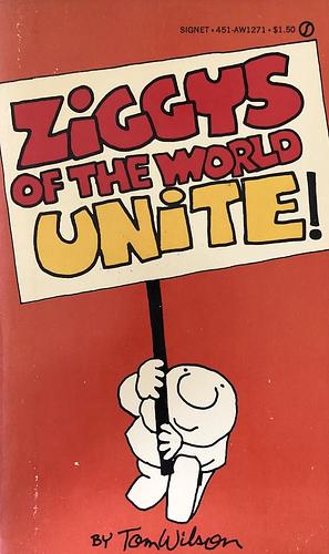 Ziggys of the World Unite! by Tom Wilson