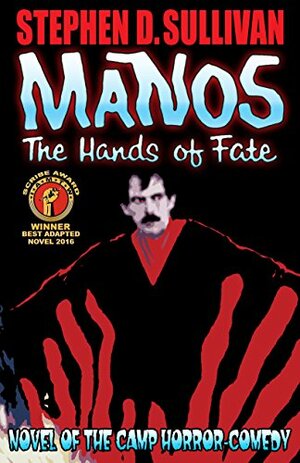 MANOS - The Hands of Fate by Stephen D. Sullivan