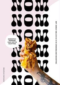 Nomnomnom: Eet jezelf gelukkig in 50 grenzeloze recepten by Dorothy Porker