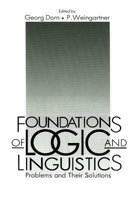 Foundations of Logic and Linguistics by Paul Weingartner, Georg Dorn