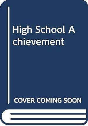 High School Achievement by James Samuel Coleman, Sally Kilgore, Thomas Hoffer