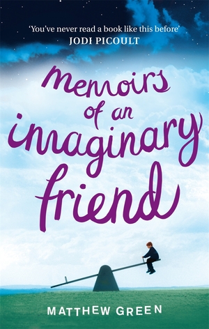 Memoirs of an Imaginary Friend by Matthew Green