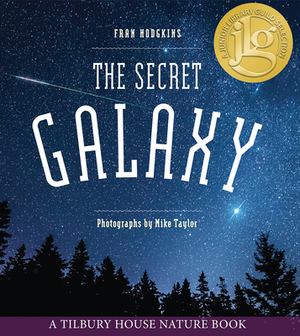 The Secret Galaxy by Fran Hodgkins