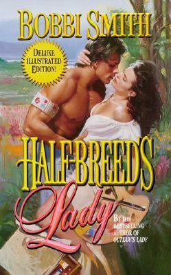 Half-Breed's Lady by Bobbi Smith