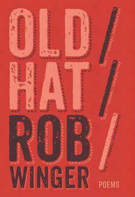 Old Hat by Rob Winger