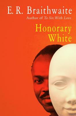 Honorary White by E.R. Braithwaite