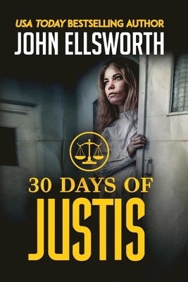 30 Days of Justis by John Ellsworth