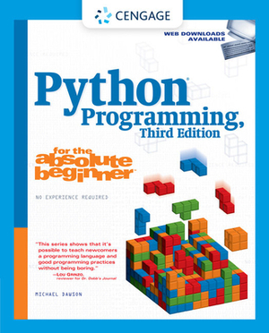 Python Programming for the Absolute Beginner, Third Edition by Michael Dawson