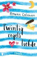 Twintig regels liefde by Rowan Coleman, Mireille Vroege