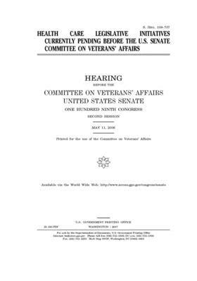 Health care legislative initiatives currently pending before the U.S. Senate Committee on Veterans' Affairs by United States Congress, United States Senate, Committee On Veterans (senate)