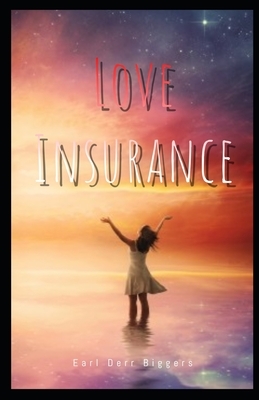 Love Insurance illustrated by Earl Derr Biggers