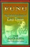 Funu: The Unfinished Saga of East Timor by José Ramos-Horta, Noam Chomsky