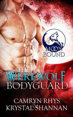 The Werewolf Bodyguard by Camryn Rhys, Krystal Shannan